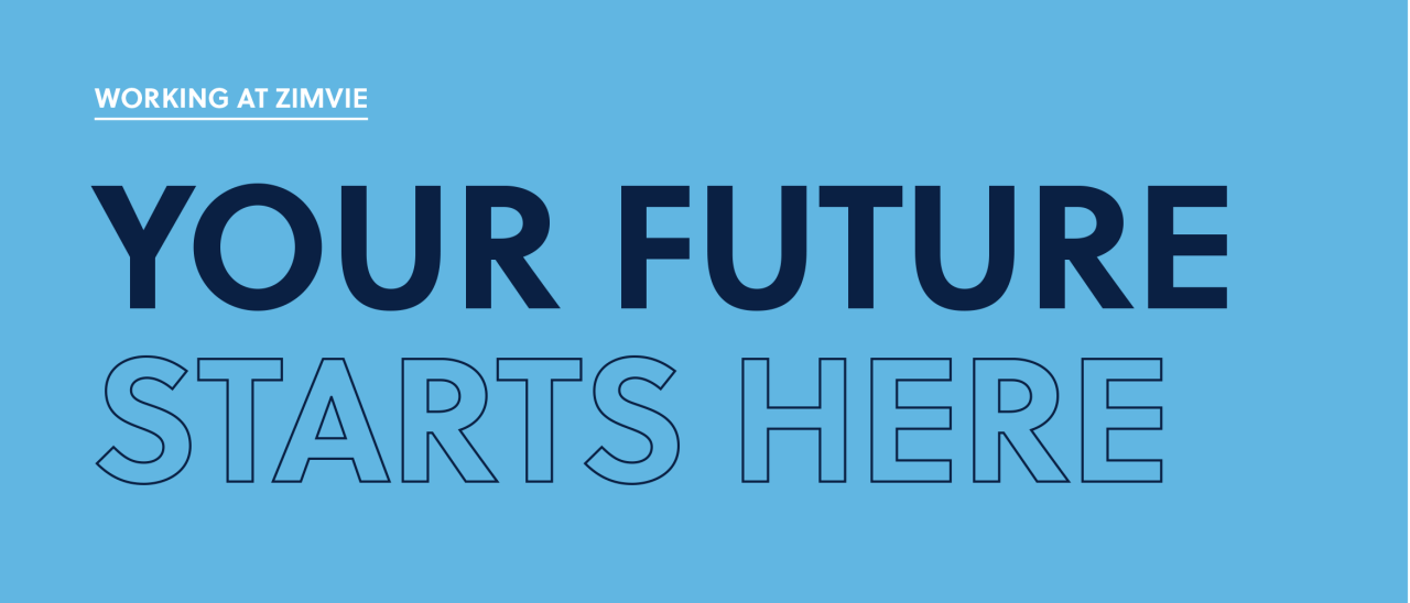 Working At ZimVie - YOUR FUTURE STARTS HERE